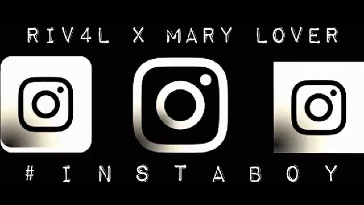 RIV4L ✖ MARY LOVER - #INSTABOY