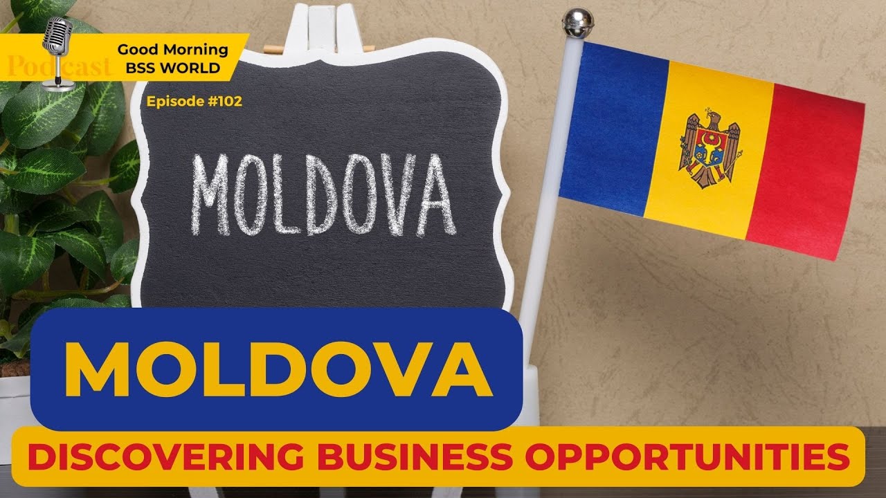 #102 Discovering business opportunities in Moldova