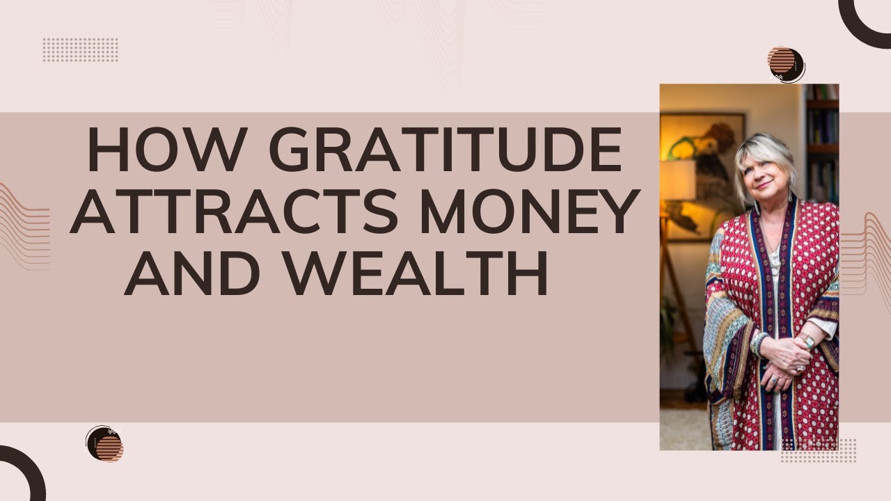 How Gratitude Attracts Money & Wealth