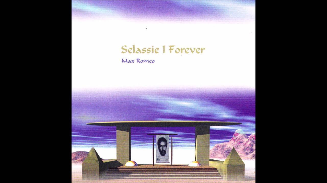 Selassie I Forever - Max Romeo (Full Album)