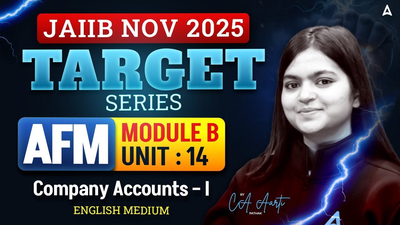 JAIIB NOV 2025 | JAIIB AFM Module B | UNIT 14 | Company Accounts – I | By CA Aarti Pathak