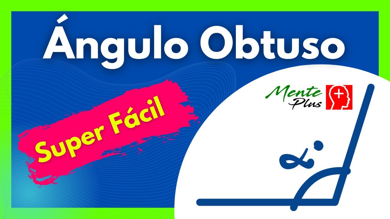 💥 &Aacute;NGULO OBTUSO: Definici&oacute;n, Ejemplos 🚀 &iquest;C&oacute;mo se mide? 🔥