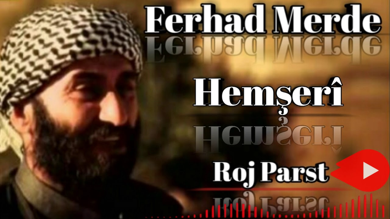Ferhad Merde Hemşer&icirc;  فرهاد مردي هەمشەری