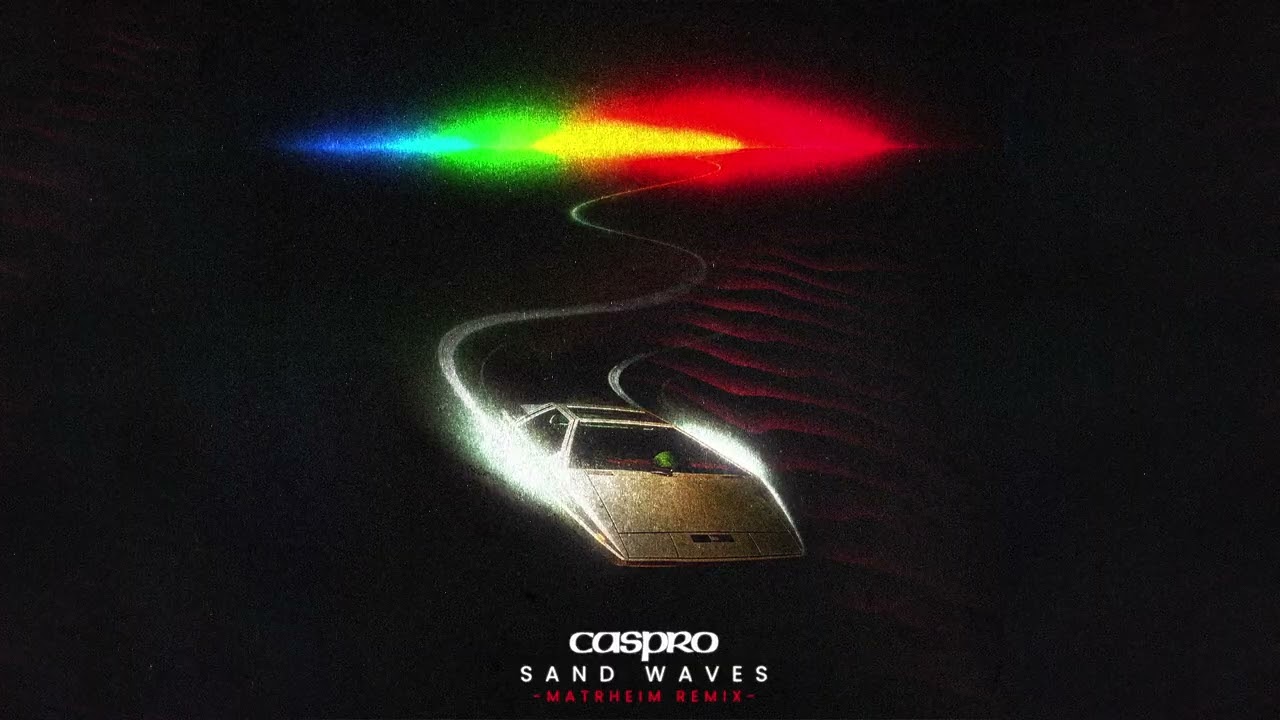 Caspro - Sand Waves (Matrheim Remix)