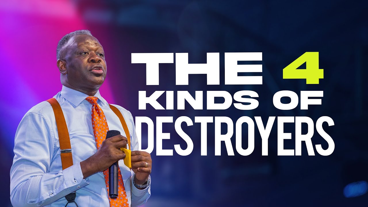 The Four Kinds of Destroyers – Bishop Eastwood Anaba