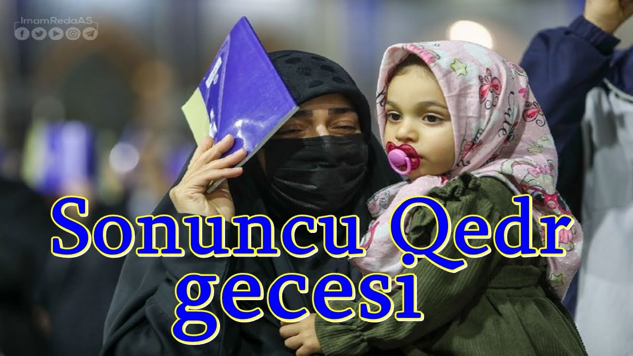 Sonuncu QEDR GECESİ | Bu gecə bütün dualar qəbul olacaq - Haci Ramil