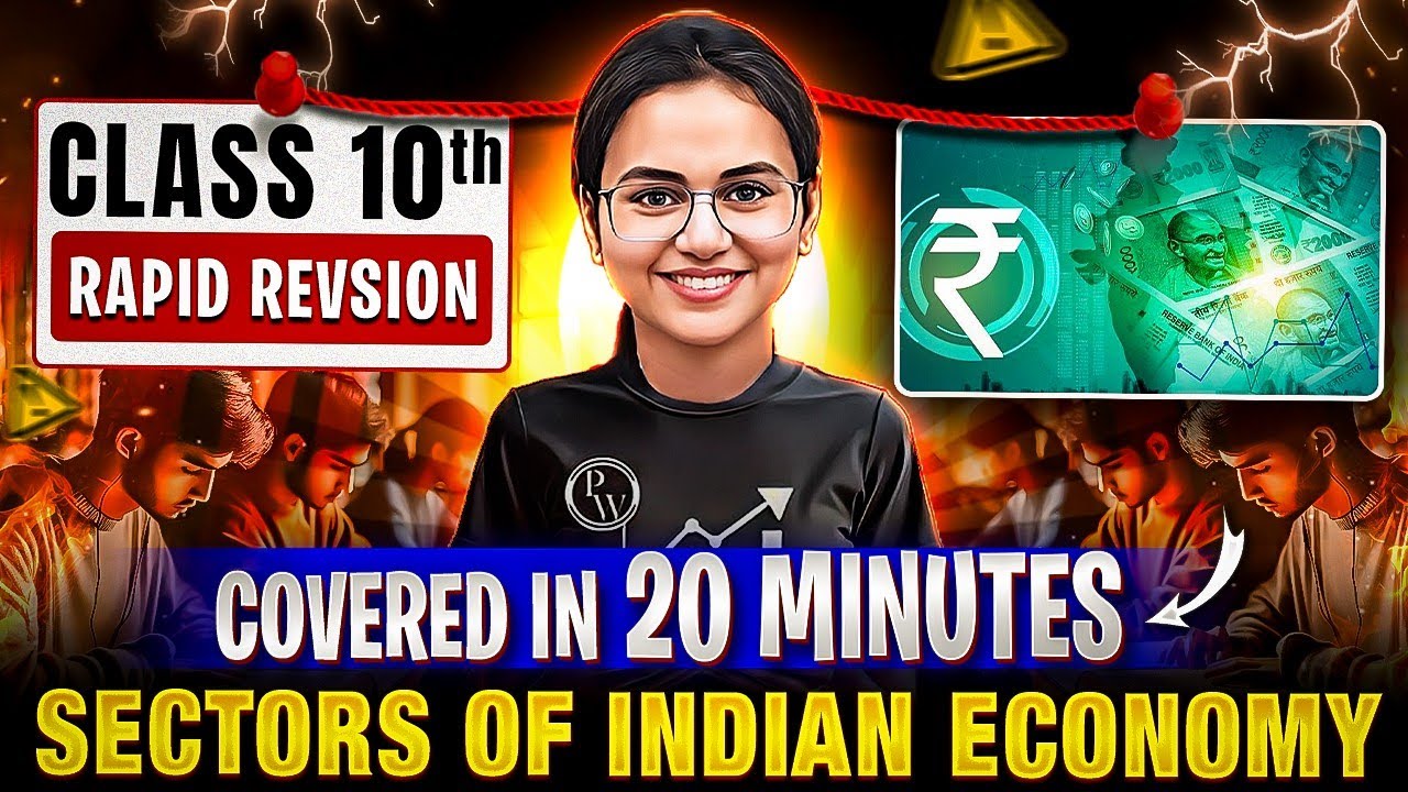 Sectors Of Indian Economy In 20 Minutes🔥| Class 10th Rapid Revision | PW Foundation VP