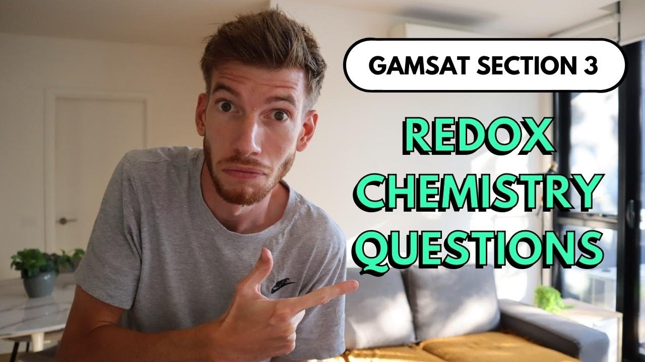 INTERMEDIATE GAMSAT SAMPLE QUESTIONS WALKTHROUGH | SECTION 3 | REDOX CHEMISTRY