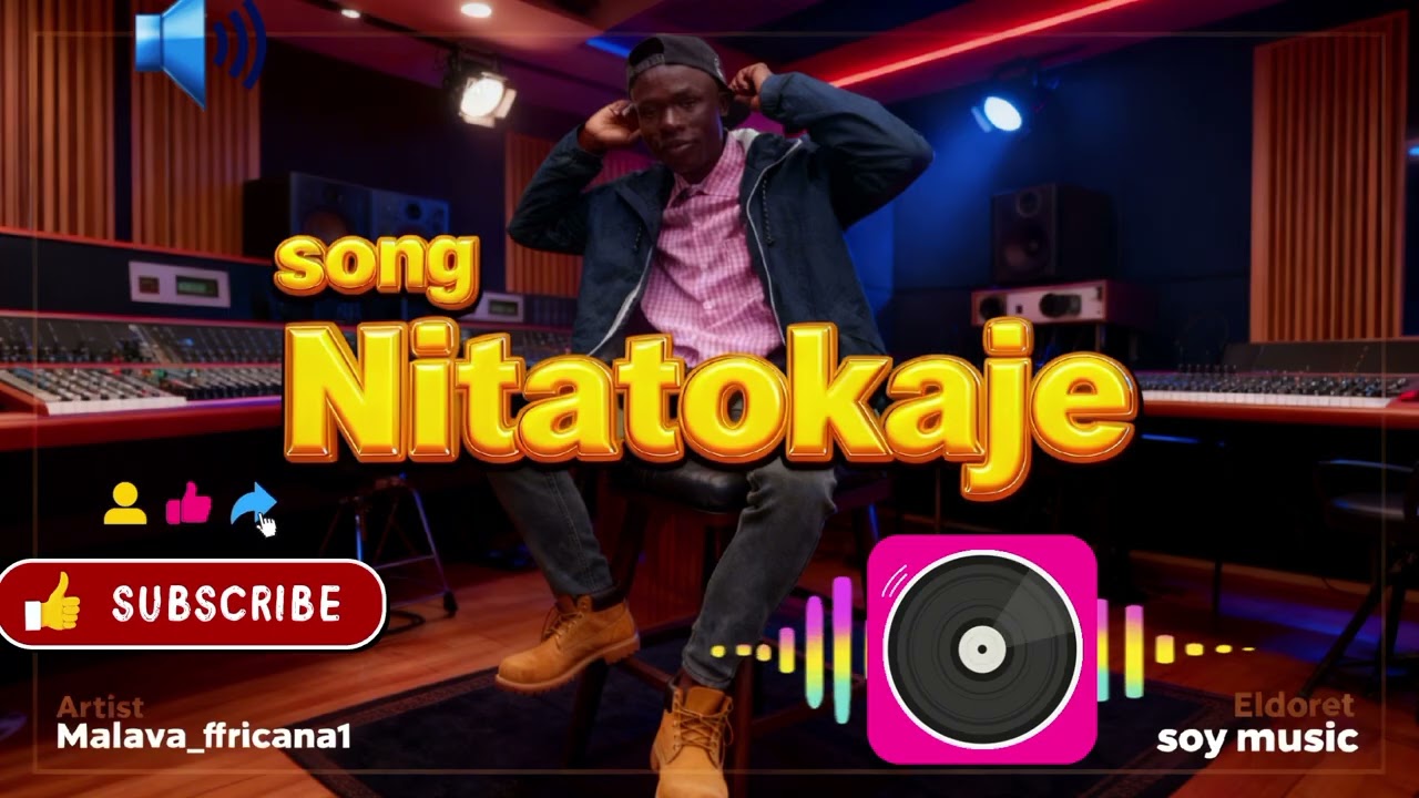 NITATOKAJE ARTIST BY MALAVA_AFRICANA1 NEW 🎵 SONG 