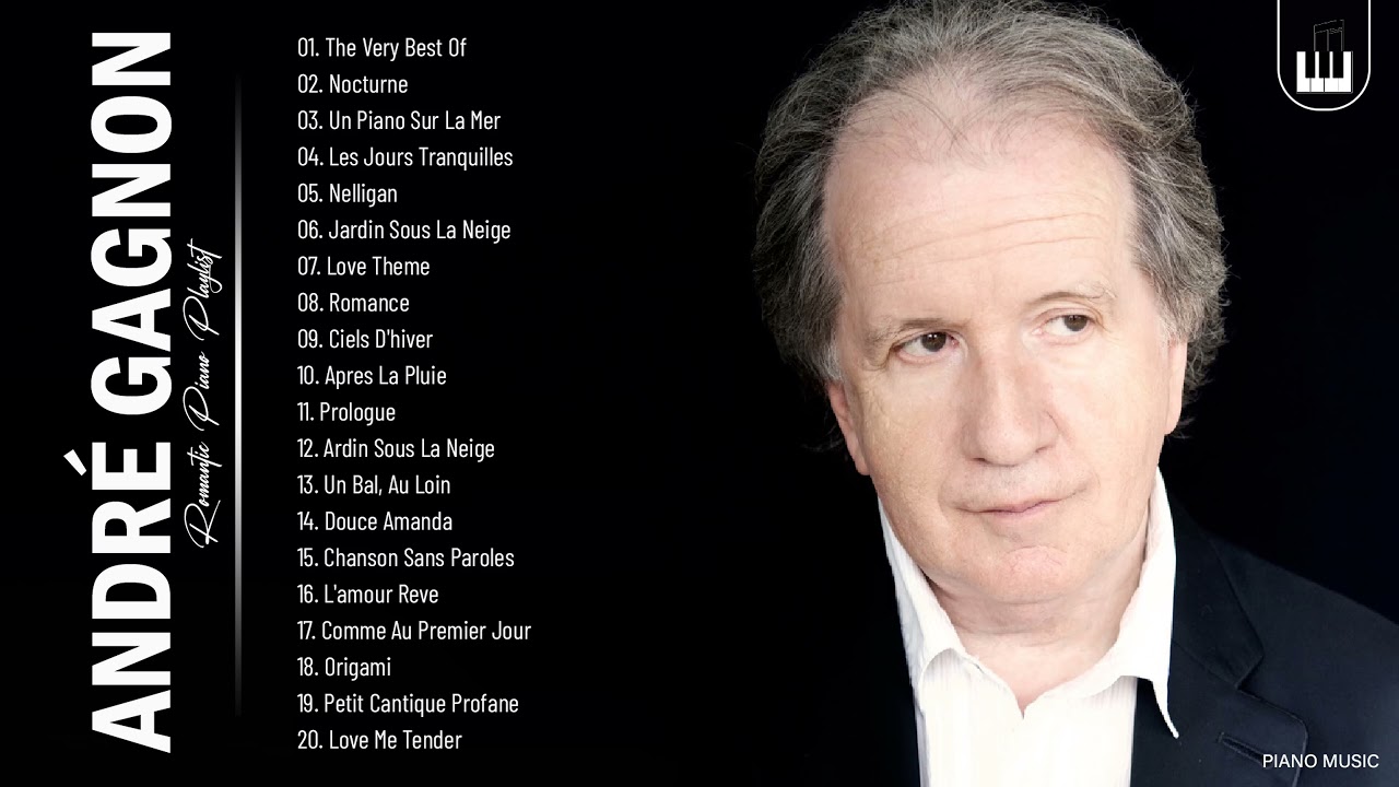 Andre Gagnon Greatest Hits Collection - Best Piano Music By Andre Gagnon