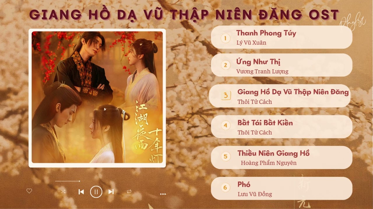 Full Playlist OST ♪ Nhạc Phim 《Giang Hồ Dạ Vũ Thập Niên Đăng | 江湖夜雨十年灯》 Chu Dực Nhiên, Bao Thượng Ân