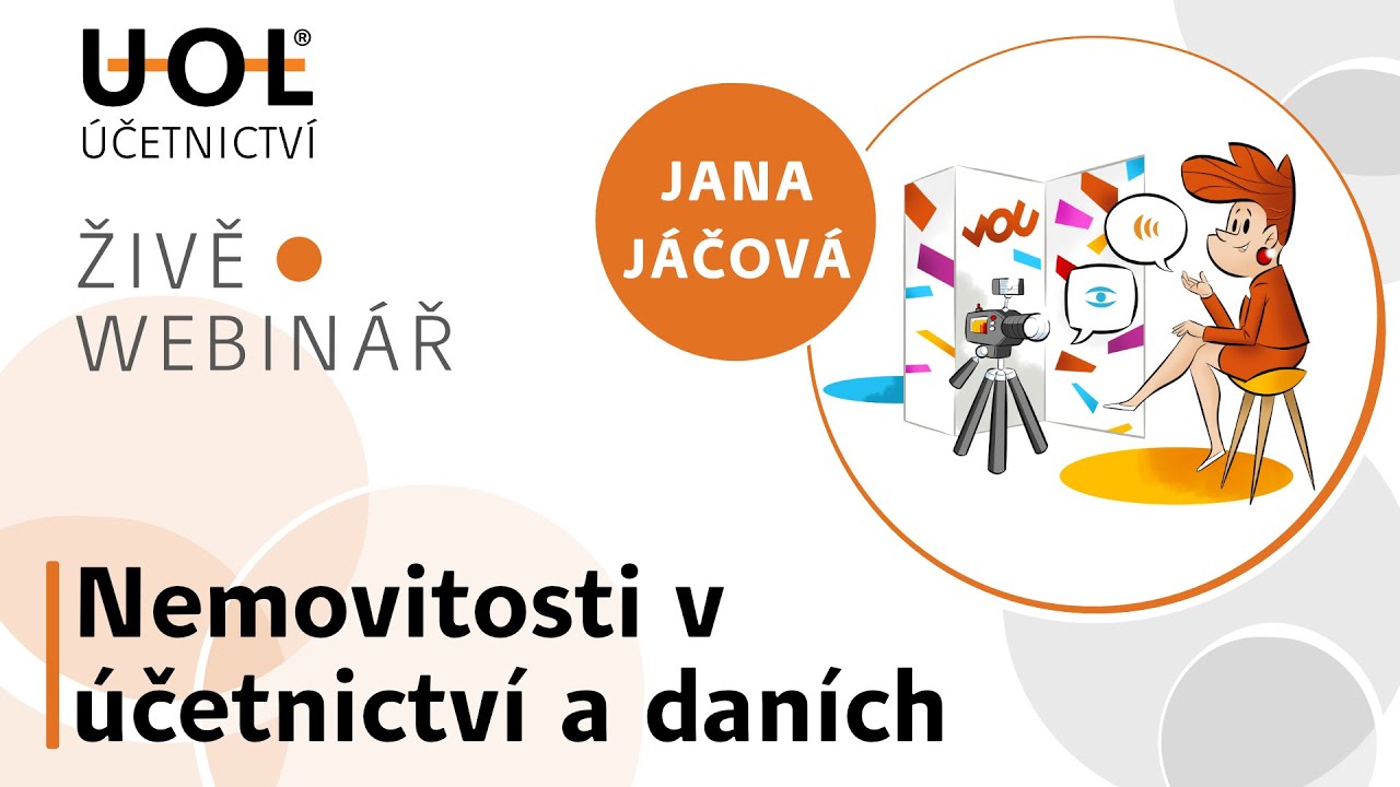 NEMOVITOSTI V ÚČETNICTVÍ A DANÍCH | UOL Webinář