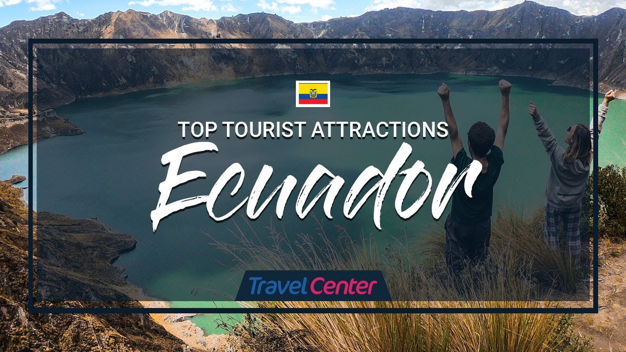 Ecuador Tourist Attractions | Where to go in Ecuador