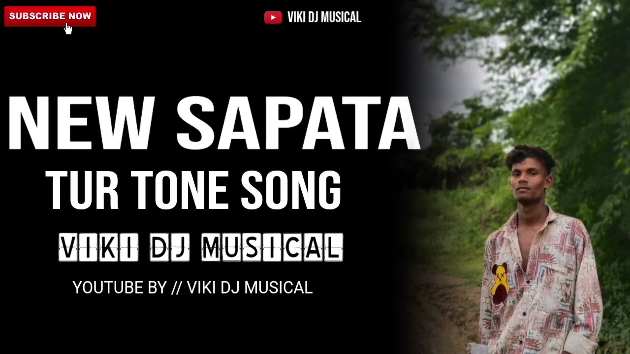 NEW SAPATA TUR TONE SONG ( VIKI DJ MUSICAL )2025 SPECIYAL TUR TONE 