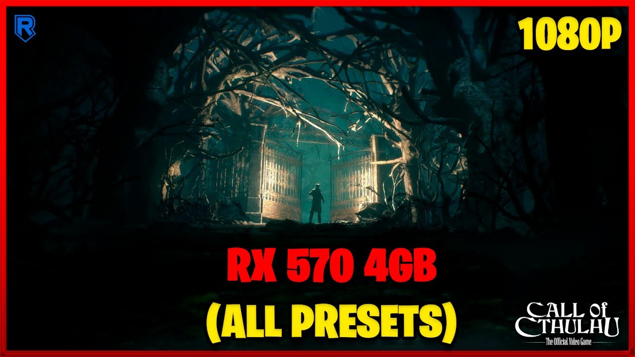 CALL OF CTCHULU RX 570 4GB | Testando Todos os Presets (All Graphics Settings)