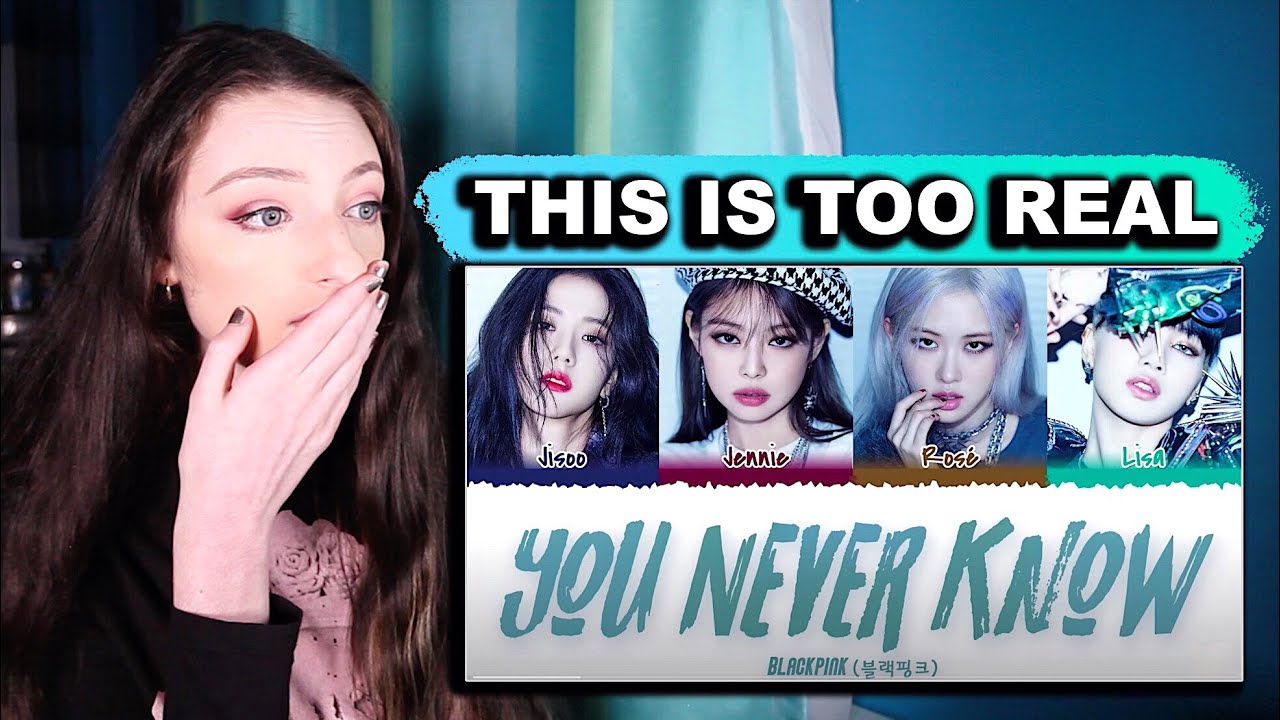 BLACKPINK - You Never Know Reaction!! First Listen + Lyrics
