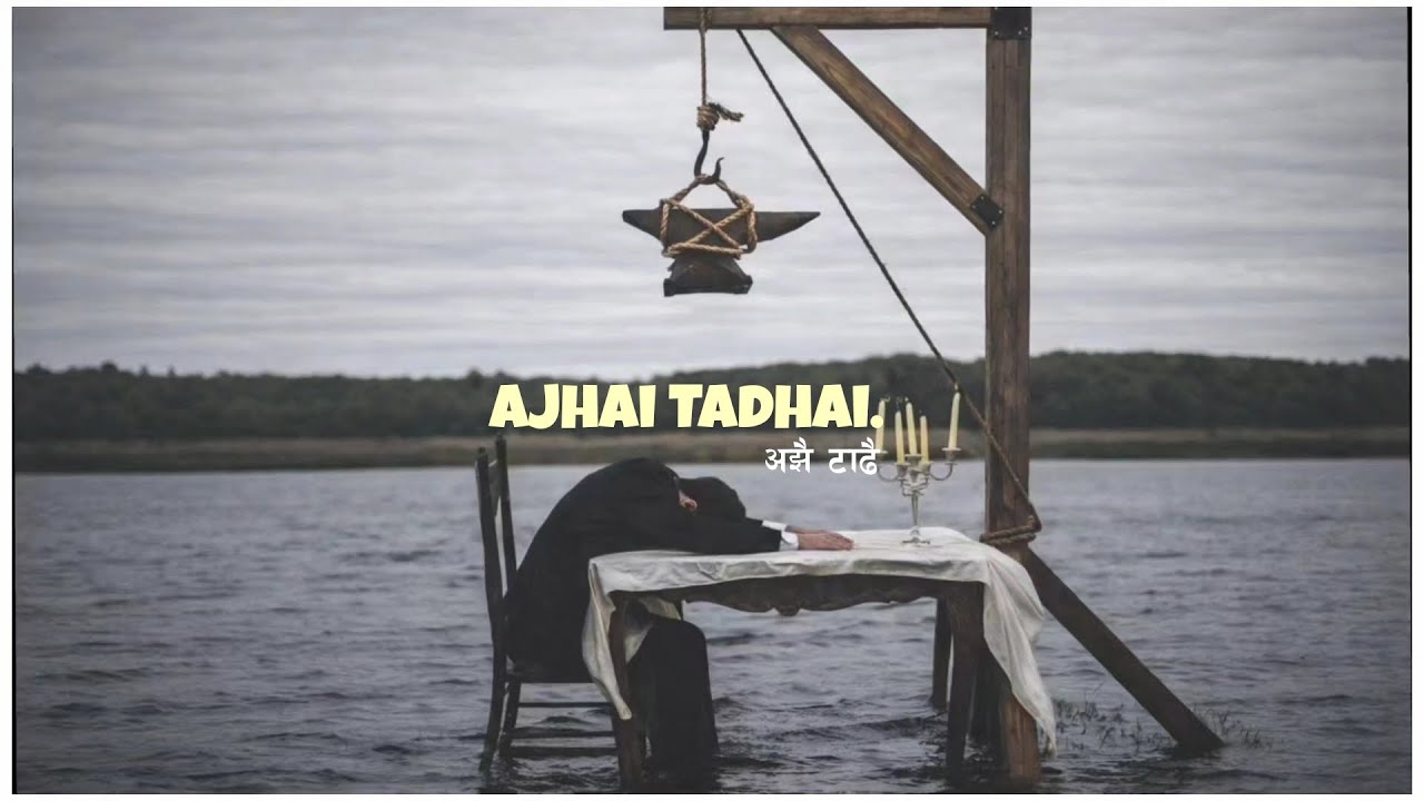 Ajhai Tadhai - NepRiff