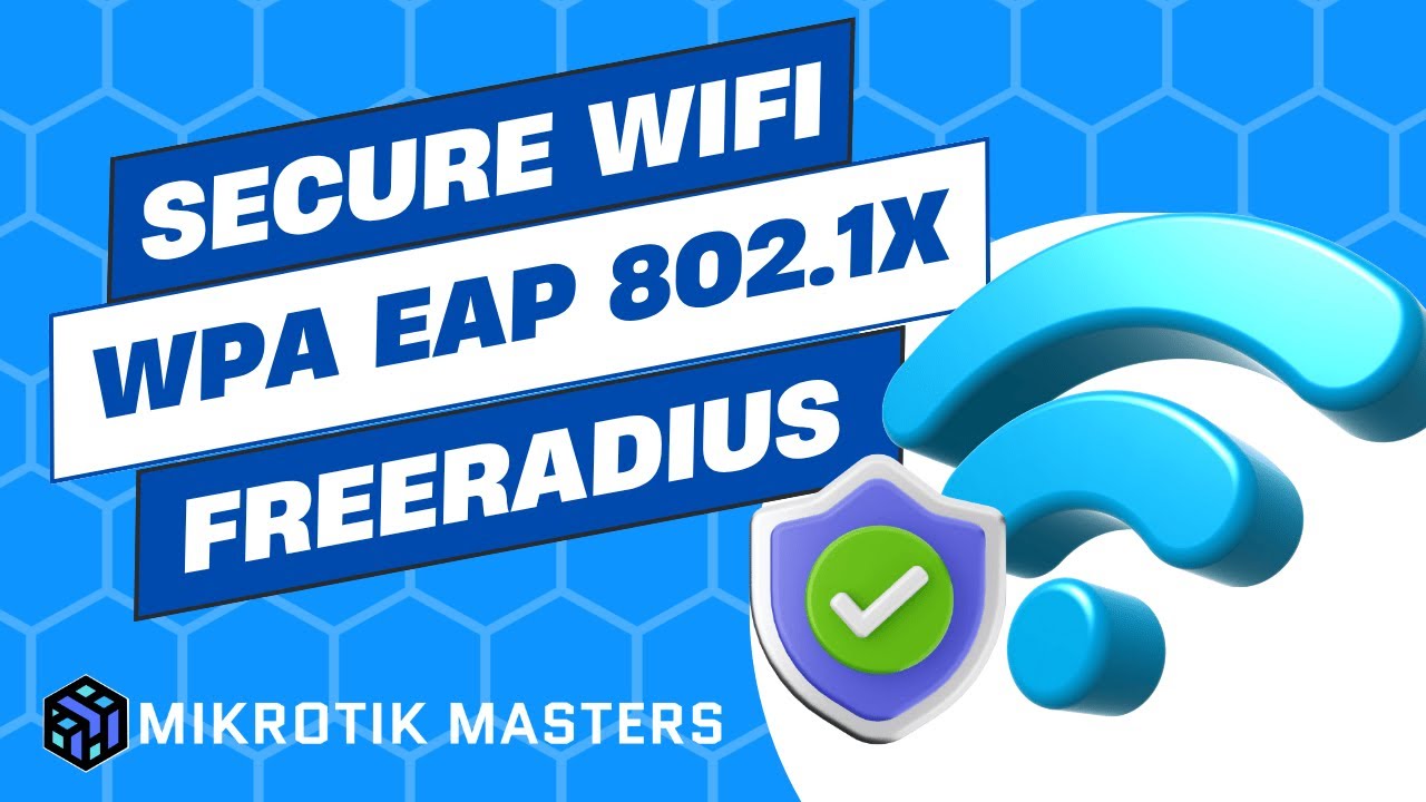 MikroTik WPA2 EAP WiFi Auth with FreeRADIUS Secure Wi Fi with Certificates