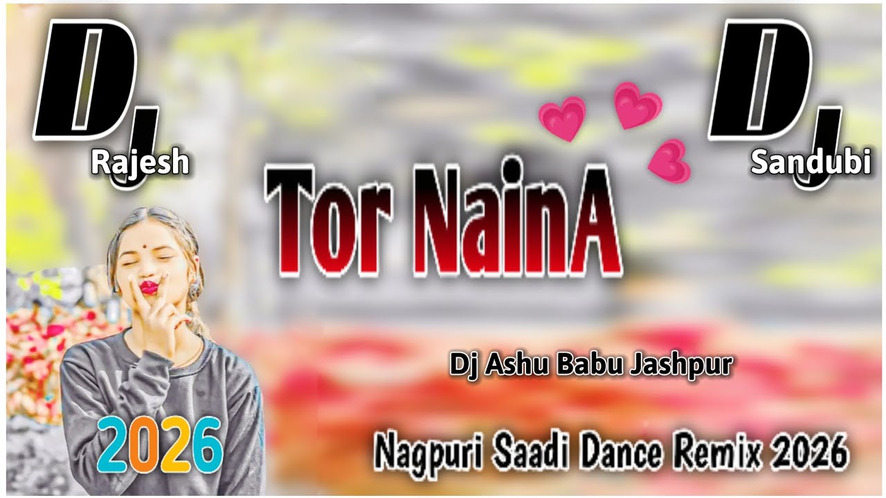 💐 तोर नैना 🌿// New Thet Nagpuri Song 2026 remix by dj Rajesh Sandubi nawadih