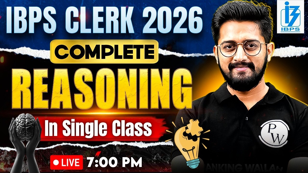 IBPS Clerk 2026 Complete Reasoning Marathon | Full Reasoning in One Class