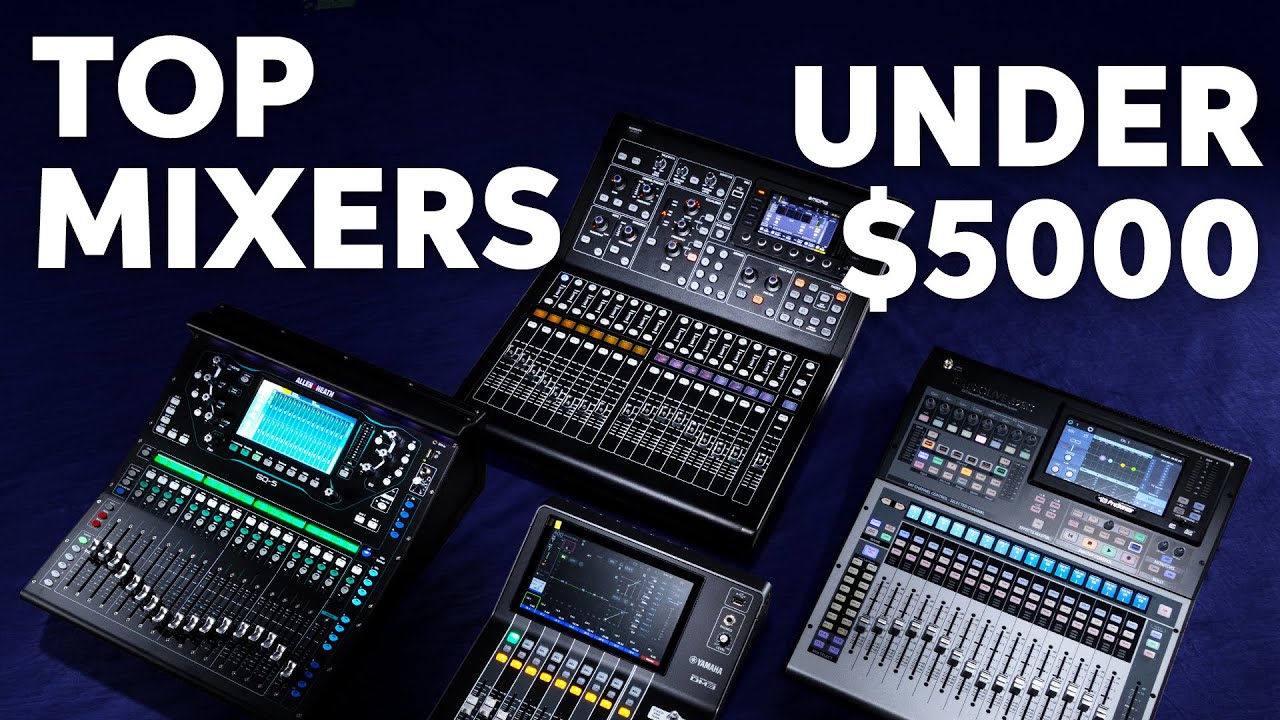 2025 Best Digital Mixers Under $5000 Compared | SQ5 – WING – DM3 & More!