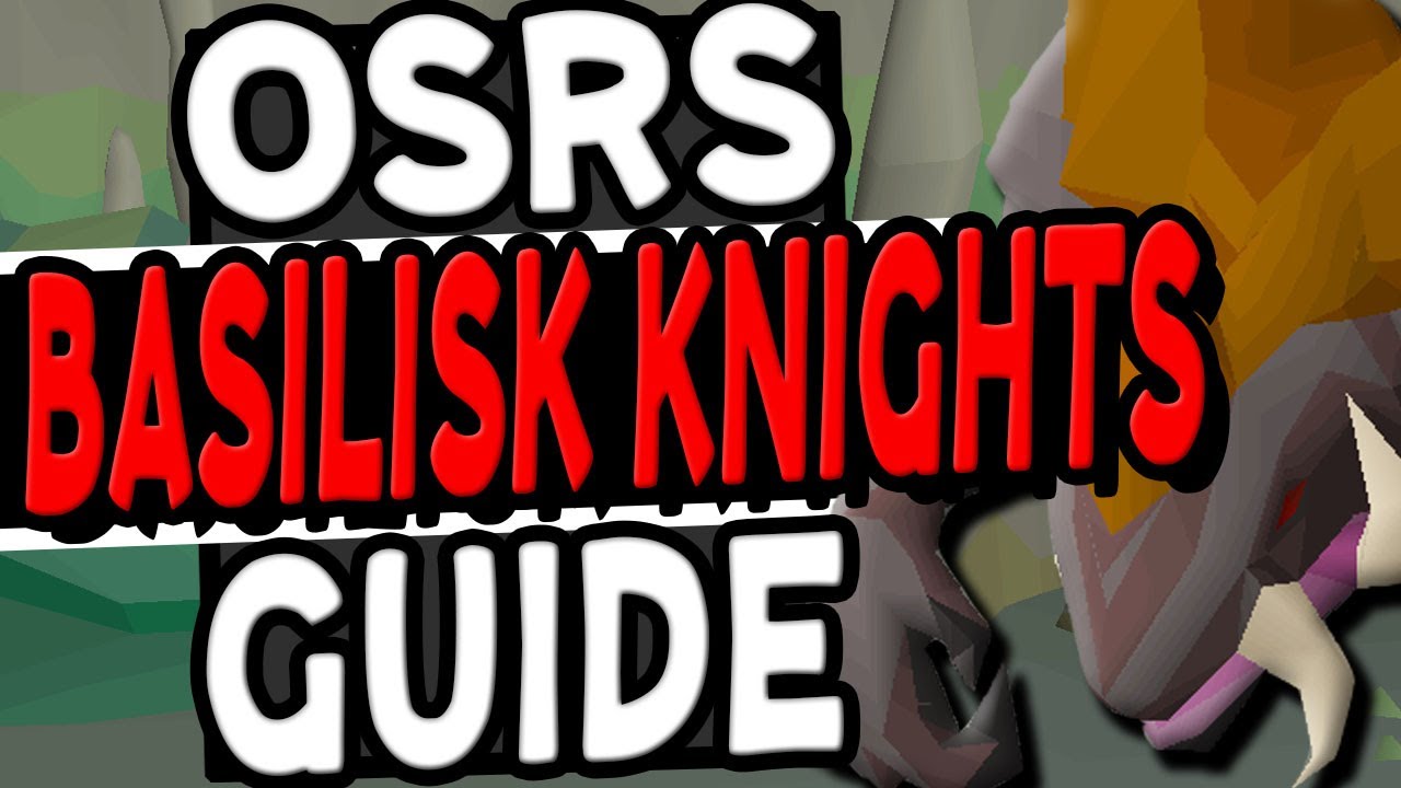The Ultimate Basilisk Knights Slayer Guide OSRS