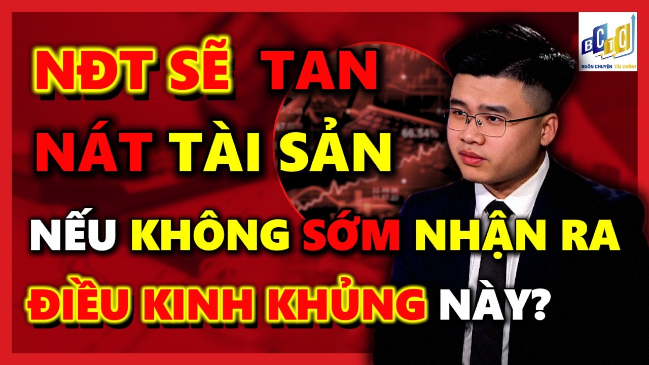 VNINDEX NĐT SẼ TAN NÁT TÀI SẢN, PHẢI NHẬN RA ĐIỀU KINH KHỦNG NÀY   | ĐẦU TƯ CHỨNG KHOÁN