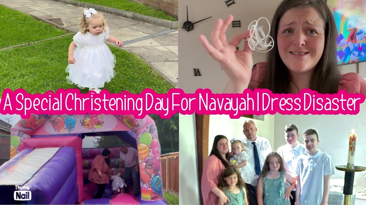 A VERY SPECIAL CHRISTENING DAY FOR NAVAYAH | DRESS DISASTER