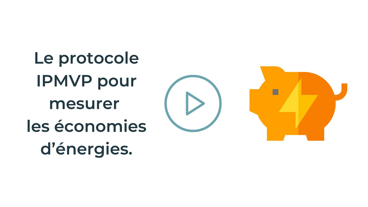 L'IPMVP pour la mesure des économies d'énergie