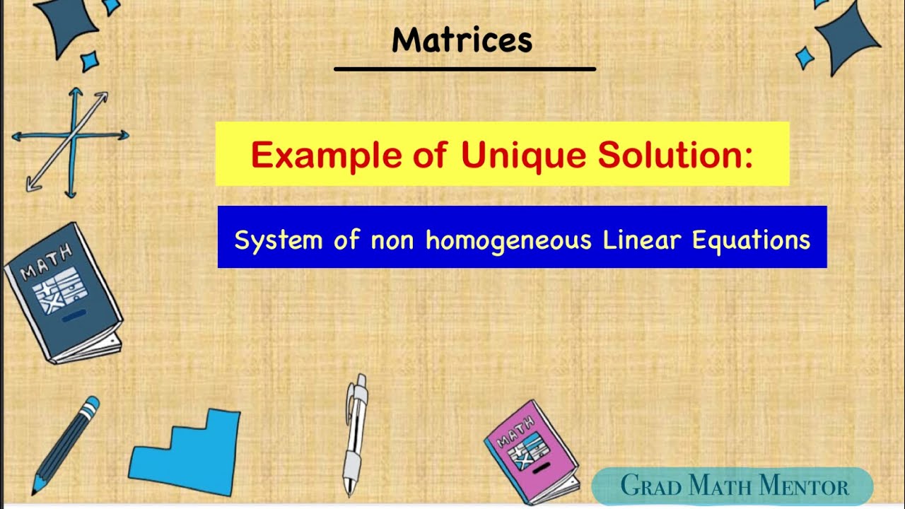 Unique Solution Example: System of Non homogeneous linear equations