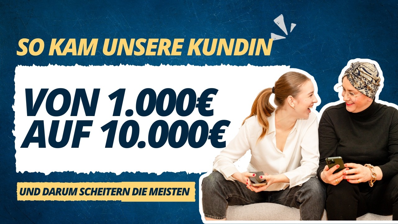 So kam unsere Kundin von 1.000 auf 10.000 € und darum scheitern die meisten | Da Beauty & Da Brain