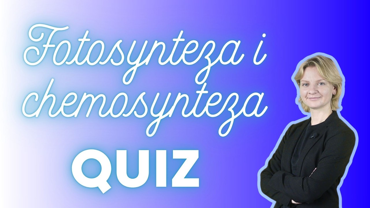 Fotosynteza i chemosynteza  - quiz i powtórka!
