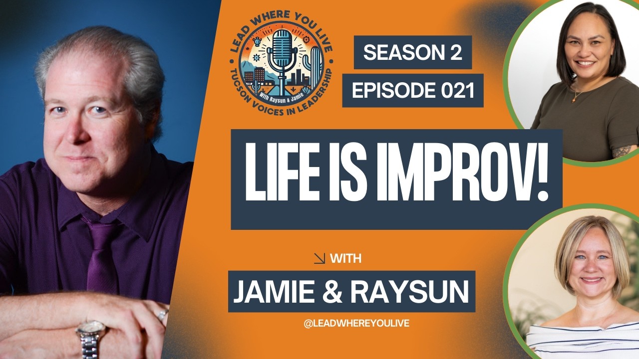 Chris Seidman: Life Is Improv | Lead Where You Live [Ep. 21]