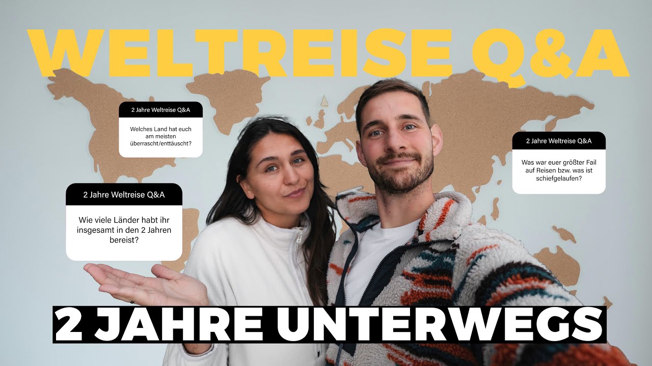 2 Jahre Weltreise Q&A I Unsere größten Reise-Fails, Lieblingsländer uvm.