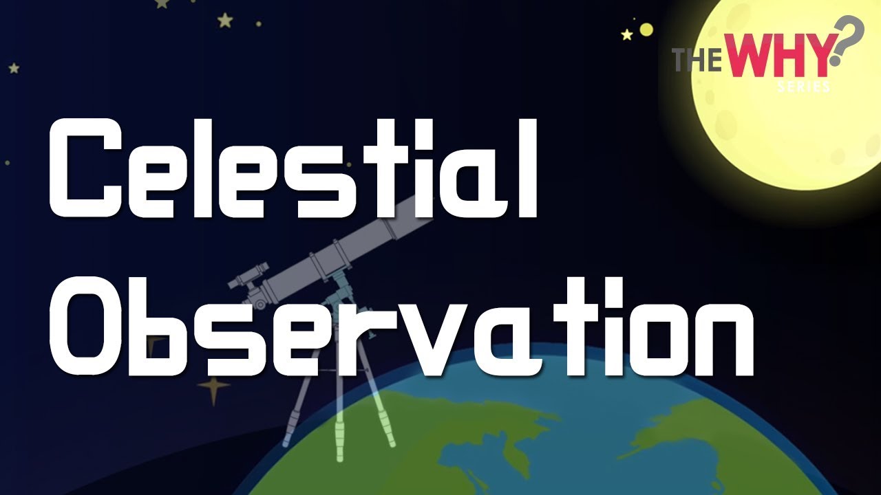 [Why series] Earth Science Episode 8 - Celestial Observation