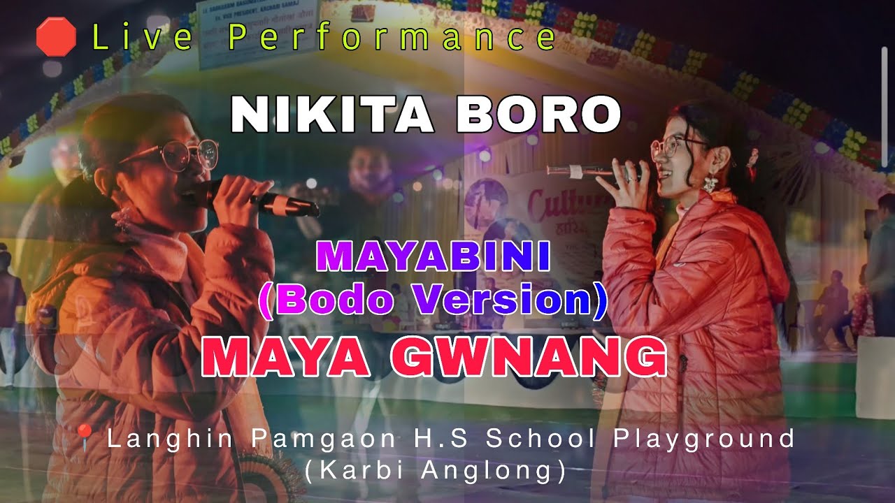 MAYABINI (Bodo Version) || Ft. NIKITA BORO Live Show || Langhin, Karbi Anglong
