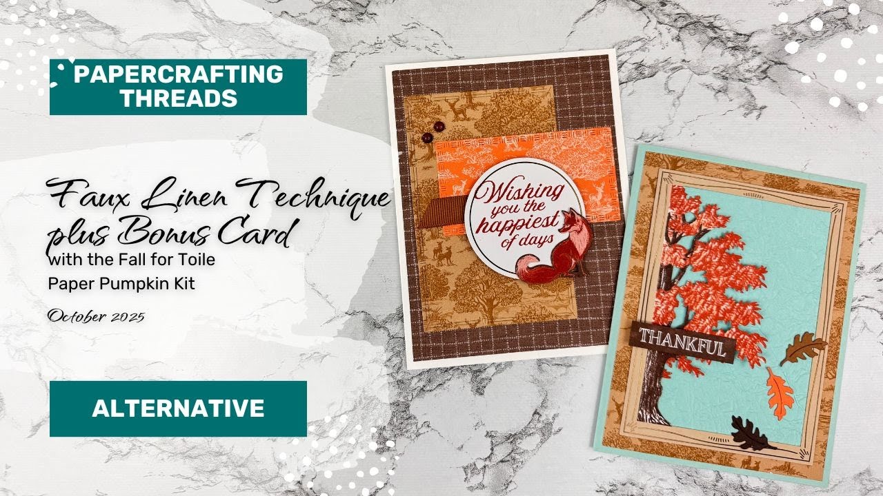 Faux Linen Technique plus Bonus Card with October 2025 Fall for Toile Paper Pumpkin Kit