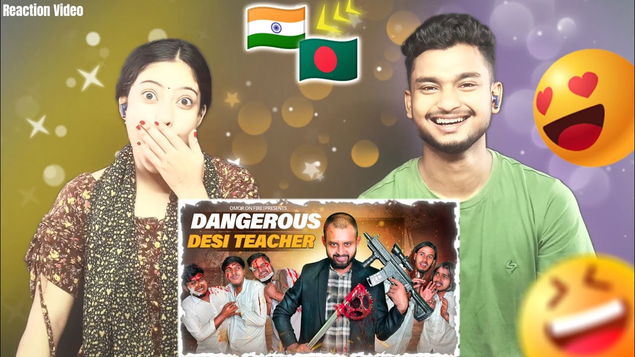 India Reaction On | Dangerous Desi Teacher Returns | Bangla Funny Video | Omor On Fire | It's Omor
