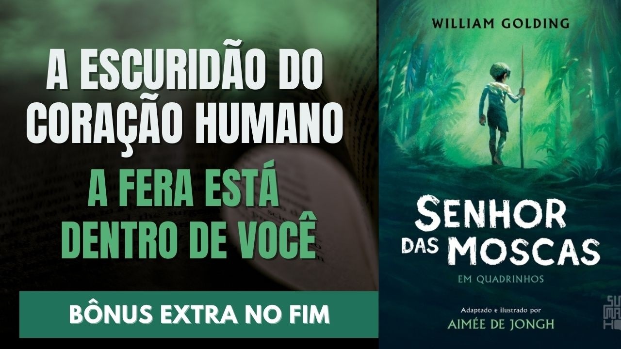 O SENHOR DAS MOSCAS – WILLIAM GOLDING: A SÍNTESE DEFINITIVA + BÔNUS EXTRA