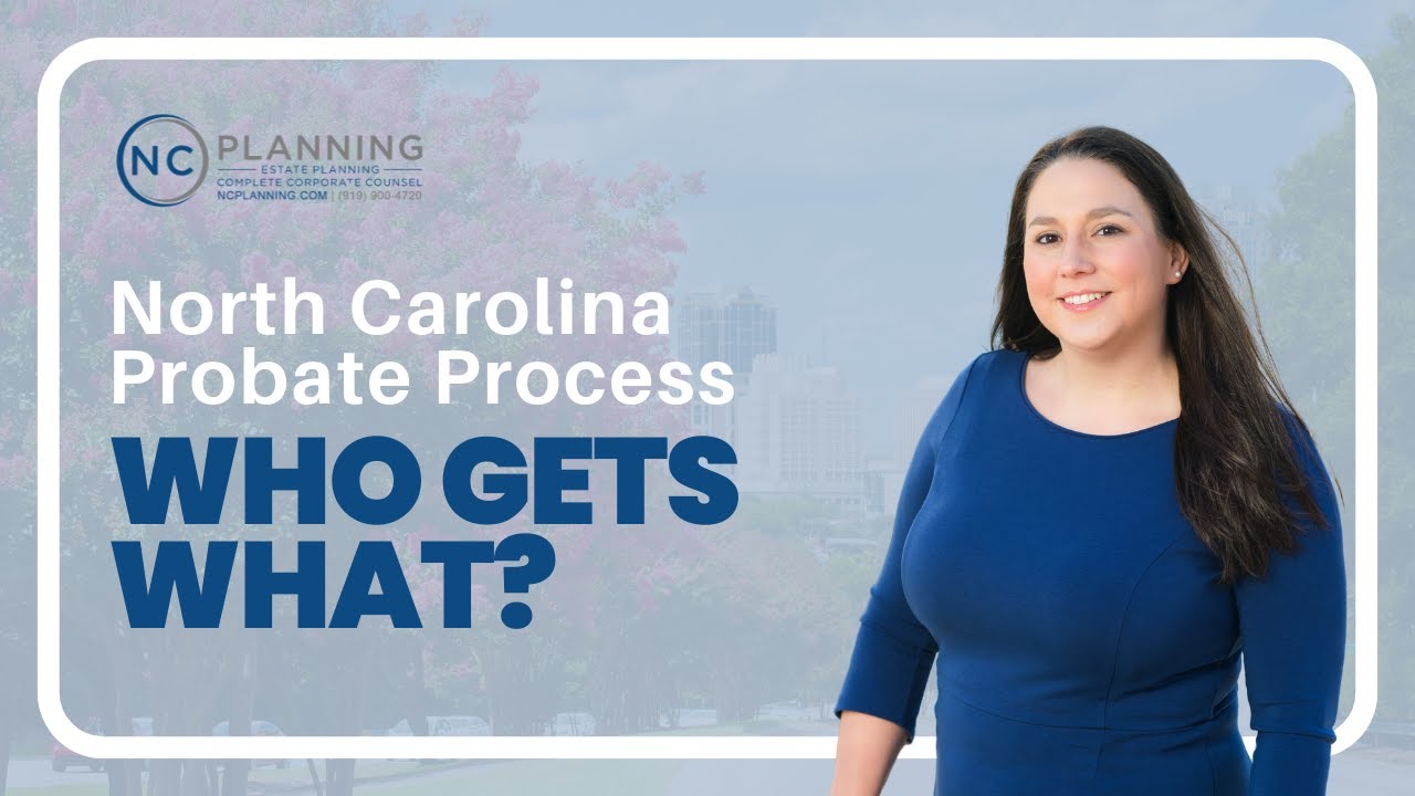 North Carolina Probate Process: Who Gets What