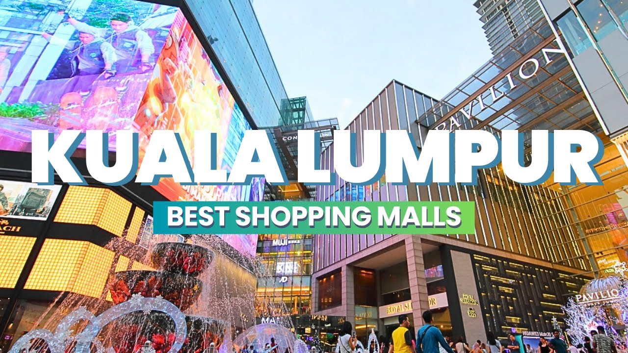 Best Shopping Malls in Kuala Lumpur
