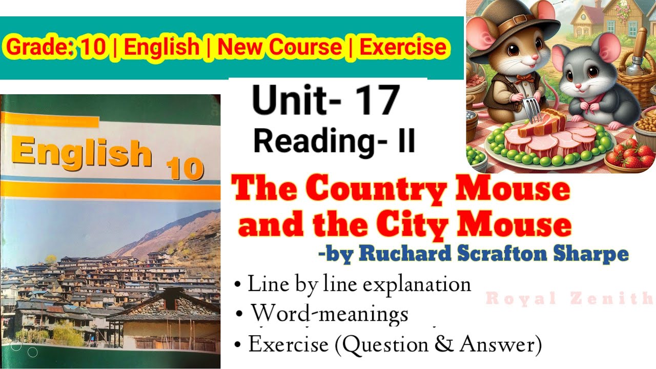 Class 10 English| Unit-17 Reading- II | The Country Mouse and the City Mouse |Explanation & Exercise