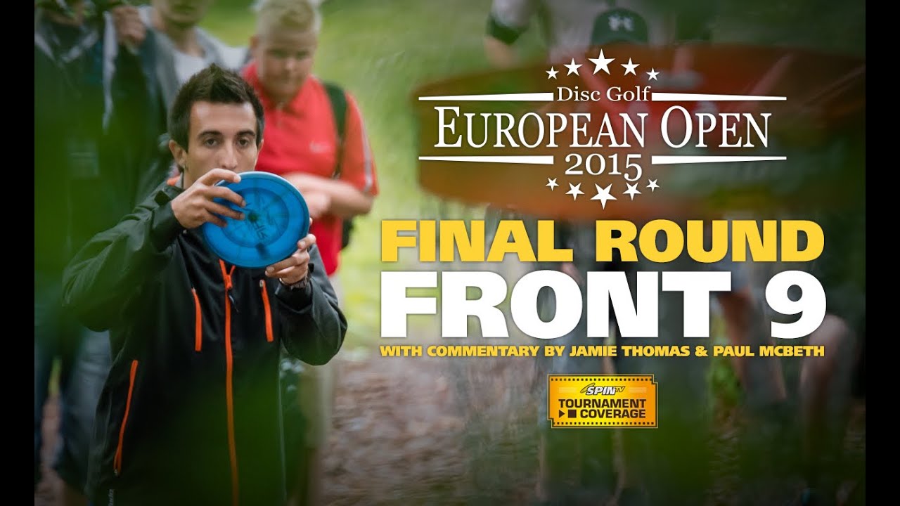 2015 Disc Golf European Open Final Round, Front 9 (McBeth, Wysocki, Schusterick, Nybo)