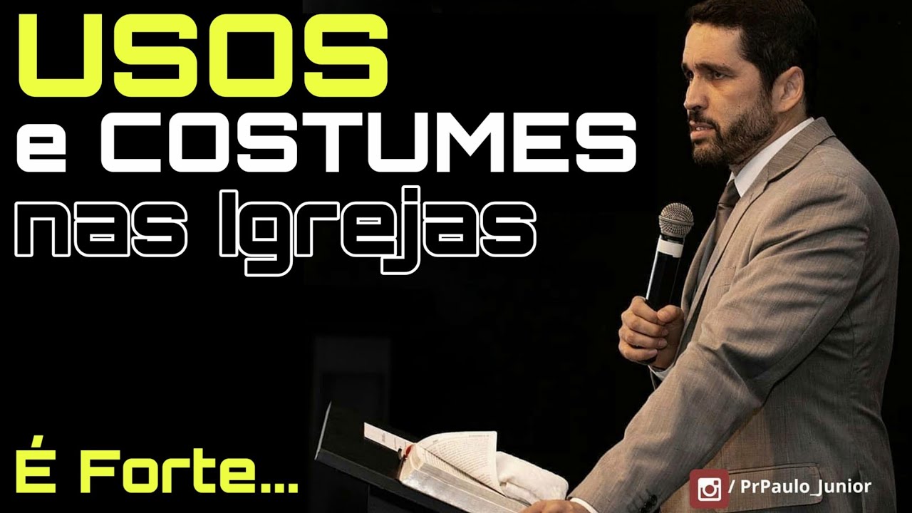 DOUTRINA: USOS E COSTUMES NAS IGREJAS. CERTO OU ERRADO? SENSUALIDADE OU BELEZA? COM PASTOR PAULO JR