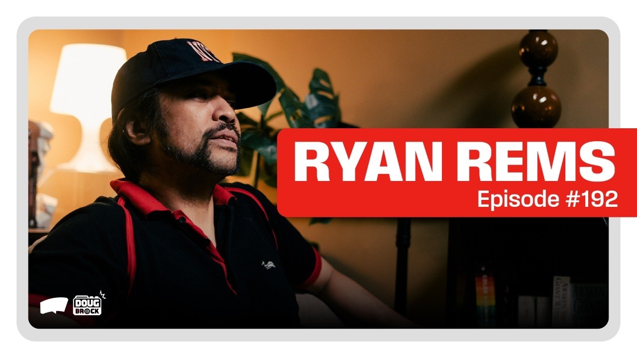 Ryan Rems | DougBrock Radio Podcast Episode 192