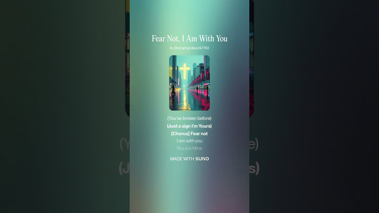Fear Not, I Am With You
