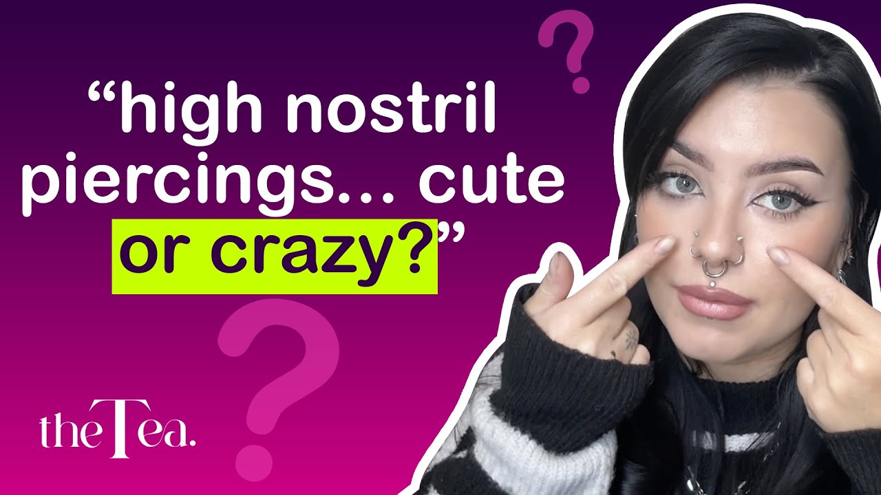 The Tea: High Nostril Piercings... Cute or Crazy?