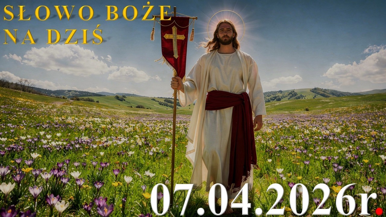 Słowo Boże na dziś 07.04.2026r. - Wtorek w oktawie Wielkanocy