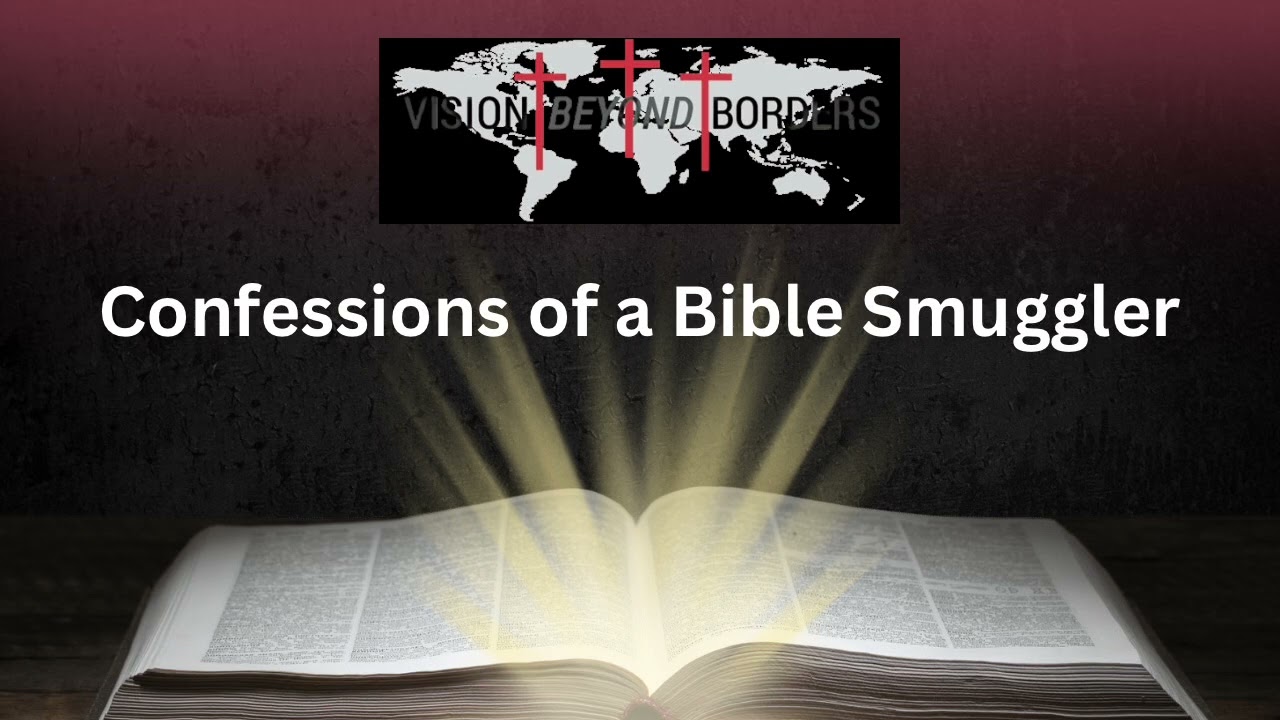 Confessions of a Bible Smuggler/ Episode 1