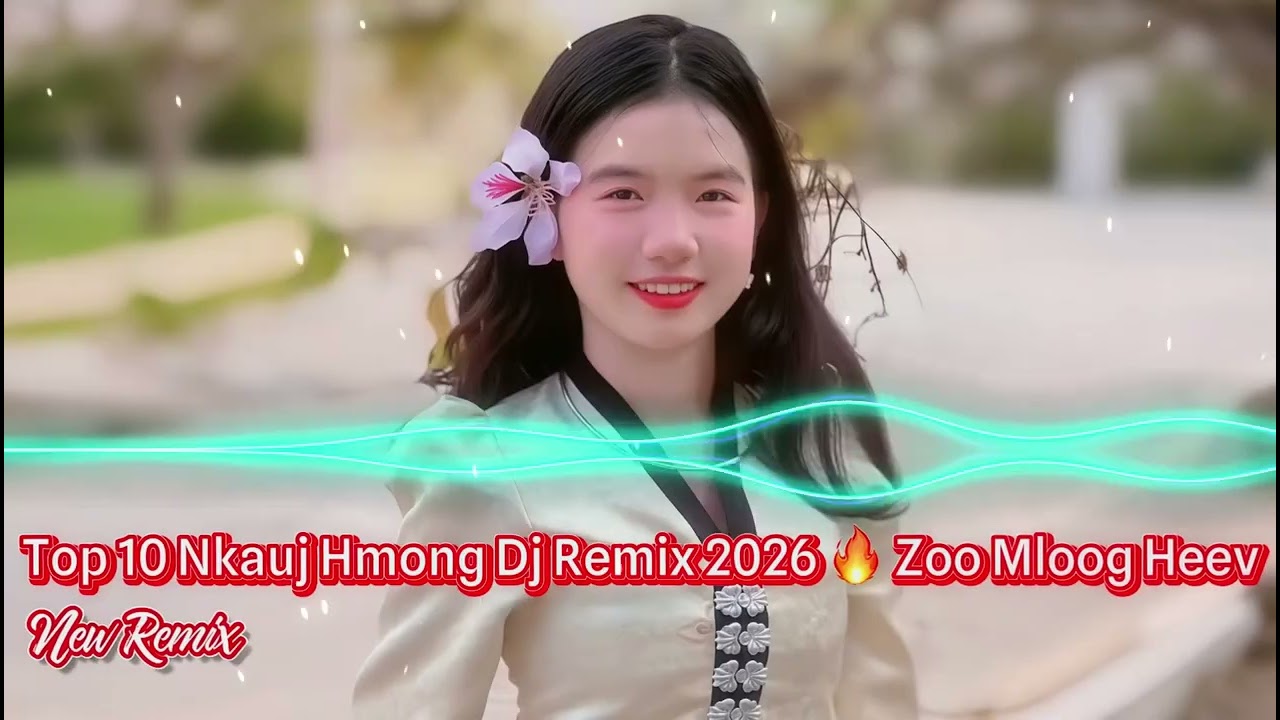 Mob Me Ntsis Xwb Tsi Tuag - Top 5 Nkauj Remix 2026 🔥 Zoo Mloog Heev | Faav Remix